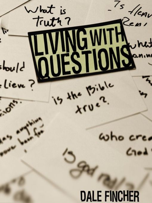 Title details for Living with Questions by Dale Fincher - Available